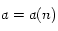 a=a(n)